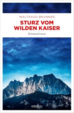 Brunner, Waltraud. Sturz vom Wilden Kaiser - Kriminalroman. Emons Verlag, 2025.