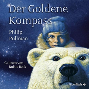 Pullman, Philip. His Dark Materials 1: Der Goldene Kompass. Silberfisch, 2018.