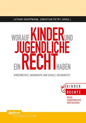 Krappmann, Lothar / Christian Petry (Hrsg.). Worauf Kinder und Jugendliche ein Recht haben - Kinderrechte, Demokratie und Schule: Ein Manifest. Debus Pädagogik Verlag, 2016.