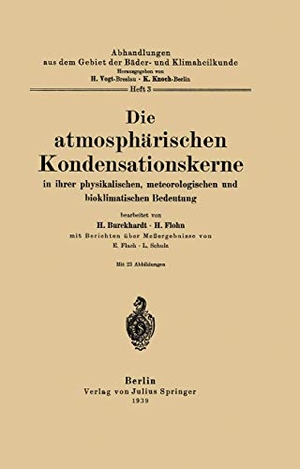 Burckhardt, H. / Flohn, H. et al. Die atmosphärischen Kondensationskerne in ihrer physikalischen, meteorologischen und bioklimatischen Bedeutung. Springer Berlin Heidelberg, 1939.