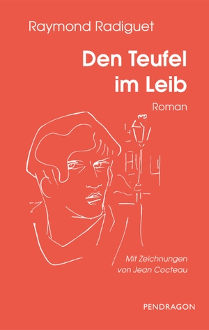 Radiguet, Raymond. Den Teufel im Leib - Roman. Pendragon Verlag, 2023.