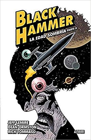 Tomasso, Rich / Ormston, Dean et al. La edad sombría 2. ASTIBERRI EDICIONES, 2020.