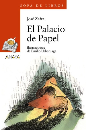 Urberuaga, Emilio / José Zafra Castro. El palacio de papel. Anaya Educación, 1998.