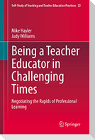 Being a Teacher Educator in Challenging Times