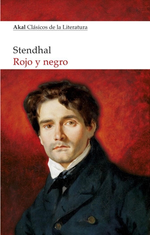 Stendhal. Rojo y negro. Ediciones Akal, 2018.
