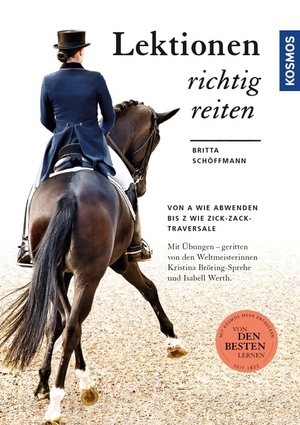 Schöffmann, Britta. Lektionen richtig reiten - Von A wie Abwenden bis Z wie Zick-Zack-Traversale. Franckh-Kosmos, 2016.