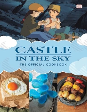 Studio Ghibli. Castle in the Sky - The Official Cookbook. Simon & Schuster UK Ltd, 2025.