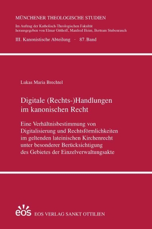 Brechtel, Lukas Maria. Digitale (Rechts-)Handlungen im kanonischen Recht - Eine Verhältnisbestimmung von Digitalisierung und Rechtsförmlichkeiten im geltenden lateinischen Kirchenrecht unter besonderer Berücksichtigung des Gebietes der Einzelverwaltungsakte. Eos Verlag U. Druck, 2026.