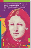 Wera Sassulitsch oder: Die Poesie der Revolution