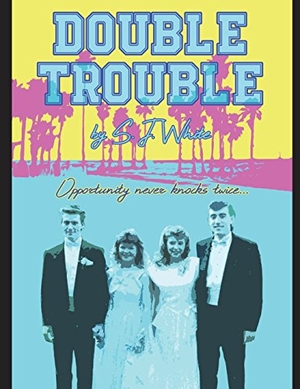 White, Simon. Double Trouble: Opportunity never knocks twice. Independently Published, 2018.