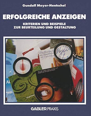 Meyer-Hentschel, Gundolf. Erfolgreiche Anzeigen - Kriterien und Beispiele zur Beurteilung und Gestaltung. Gabler Verlag, 1988.