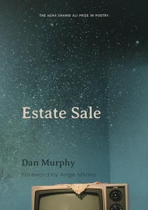 Murphy, Dan. Estate Sale. University of Utah Press,U.S., 2025.