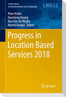 Progress in Location Based Services 2018