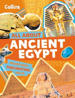 Collins Kids. Ancient Egypt - Discover Fascinating Facts About Ancient Past History. HarperCollins Publishers, 2026.