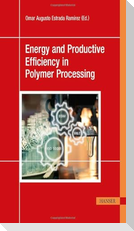 Energy and Productive Efficiency in Polymer Processing
