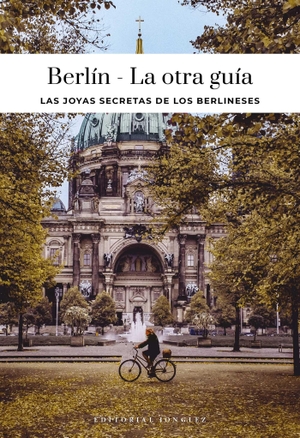 Jonglez, Thomas. Berlín - La Otra Guía. Jonglez Publishing, 2026.
