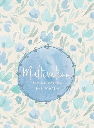 Muttivation - Kleine Pausen für Mamis. CLV-Christliche, 2025.