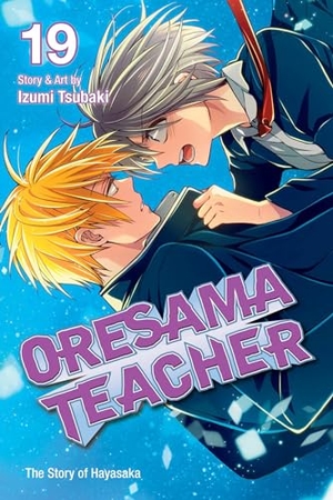 Tsubaki, Izumi. Oresama Teacher, Vol. 19. Simon & Schuster UK Ltd, 2015.