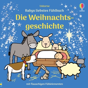 Watt, Fiona. Babys liebstes Fühlbuch: Die Weihnachtsgeschichte - interaktives Weihnachtsbuch mit Fühlelementen und altersgerechtem Text - für Kinder ab 1 Jahr. Usborne Verlag, 2025.