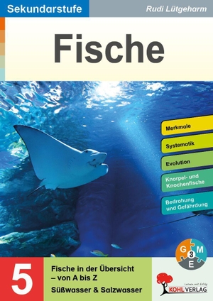 Lütgeharm, Rudi. Fische - Fische in der Übersicht - von A bis Z. Kohl Verlag, 2026.