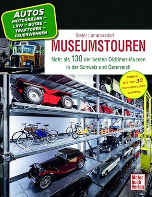 Lammersdorf, Dieter. Museumstouren - Mehr als 170 der besten Oldtimer-Museen in der Schweiz und Österreich. Motorbuch Verlag, 2026.