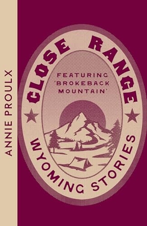 Proulx, Annie. Close Range - Wyoming Stories. HarperCollins Publishers, 2024.