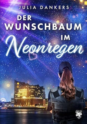 Dankers, Julia. Der Wunschbaum im Neonregen. MAIN Verlag, 2026.