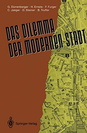 Dürrenberger, Gregor / Ernste, Huib et al. Das Dilemma der modernen Stadt - Theoretische Überlegungen zur Stadtentwicklung ¿ dargestellt am Beispiel Zürichs. Springer Berlin Heidelberg, 1991.