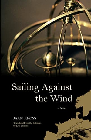 Kross, Jaan. Sailing Against the Wind. Univ of Chicago Behalf Northwestern Univ Pres, 2012.