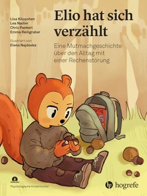 Köppchen, Lisa / Nadler, Lea et al. Elio hat sich verzählt - Eine Mutmachgeschichte über den Alltag mit einer Rechenstörung. Hogrefe AG, 2024.