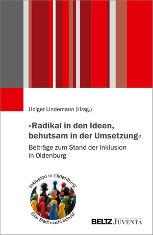 Lindemann, Holger (Hrsg.). »Radikal in den Ideen, behutsam in der Umsetzung« - Beiträge zum Stand der Inklusion in Oldenburg. Juventa Verlag GmbH, 2021.