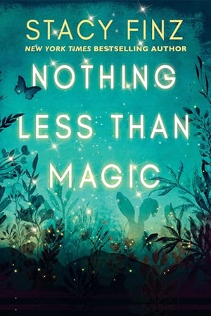 Finz, Stacy. Nothing Less Than Magic. Kensington Publishing Corporation, 2024.