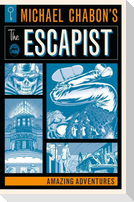 Michael Chabon's the Escapist: Amazing Adventures