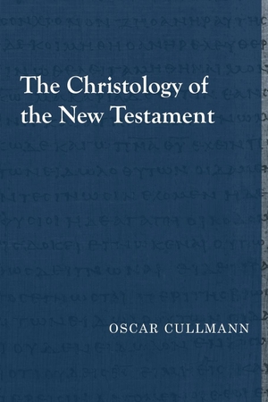 Cullmann, Oscar. The Christology of the New Testament. Longleaf Services on behalf of Baylor University P, 2018.