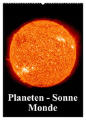 Planeten, Sonne, Monde (Wandkalender 2024 DIN A2 hoch), CALVENDO Monatskalender