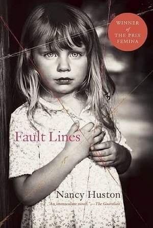 Huston, Nancy. Fault Lines. Grove Atlantic, Inc., 2008.