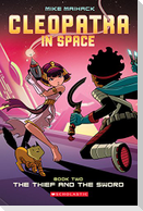 The Thief and the Sword: A Graphic Novel (Cleopatra in Space #2)
