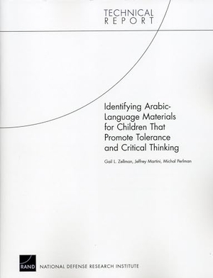 Zellman, Gail / Martini, Jeffrey et al. Identifying Arabic-Language Materials for Children That Promote Tolerance and Critical Thinking. RAND Corporation, 2011.