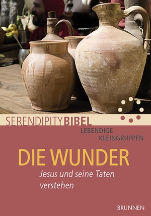 Die Wunder - Jesus und seine Taten verstehen. Brunnen-Verlag GmbH, 2017.