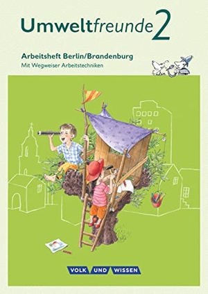 Gard, Ulrich / Koch, Inge et al. Umweltfreunde 2. Schuljahr- Berlin/Brandenburg - Arbeitsheft - Mit Wegweiser Arbeitstechniken. Volk u. Wissen Vlg GmbH, 2016.
