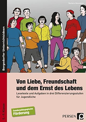 Hasenbein, Barbara. Von Liebe, Freundschaft und dem Ernst des Lebens - Lesetexte und Aufgaben in drei Differenzierungsstufen für Jugendliche (5. bis 9. Klasse). Persen Verlag i.d. AAP, 2021.
