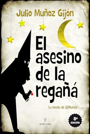 @RancioSevillano / Julio Muñoz Gijón @Rancio. El asesino de la regañá. Editorial Almuzara, 2000.