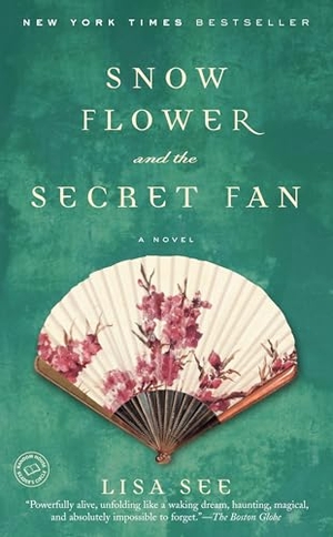See, Lisa. Snow Flower and the Secret Fan - A Novel. Random House, 2006.