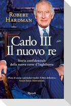 Carlo III. Il nuovo re. Storia confidenziale della nuova corte d'Inghilterra
