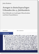 Arengen in deutschsprachigen Urkunden des 13. Jahrhunderts