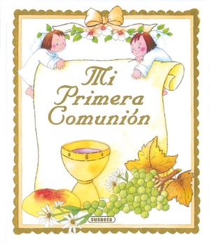 González, Marifé. Mi primera comunión. Susaeta Ediciones, 2001.