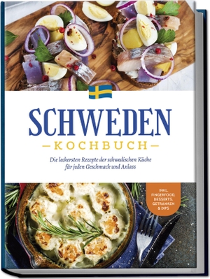 Nyberg, Christina. Schweden Kochbuch: Die leckersten Rezepte der schwedischen Küche für jeden Geschmack und Anlass - inkl. Fingerfood, Desserts, Getränken & Dips. Edition Lunerion, 2024.