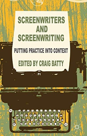Batty, C. (Hrsg.). Screenwriters and Screenwriting - Putting Practice Into Context. Springer Nature Singapore, 2014.