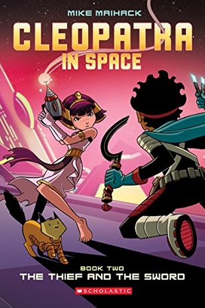 Maihack, Mike. The Thief and the Sword: A Graphic Novel (Cleopatra in Space #2) - Volume 2. Scholastic Inc., 2015.