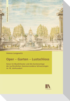 Oper - Garten - Lustschloss